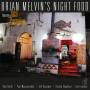 Brian Melvin -Nightfood- - Night Food