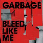 Garbage - Bleed Like Me(2024 Remaster)
