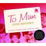 Various Artists - To Mum Love Motown