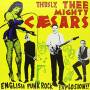 Thee Mighty Caesars - English Punk Rock