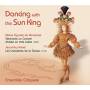 Ensemble Odyssee - Dancing with the Sun King