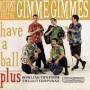 Me First And The Gimme Gimmes - Have A Ball