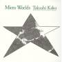 Takashi Kako - Micro World