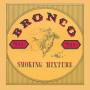 Bronco - Smoking Mixture