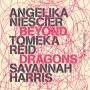 Angelika Niescier / Tomeka Reid / Savannah Harris - Beyond Dragons