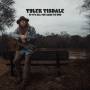 Tyler Tisdale - If It's All The Same To You
