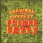 Prince Fatty - Survival of the Fattest