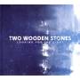 Two Wooden Stones - Looking For The Light
