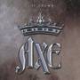 Axe - THE CROWN