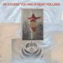 robert Pollard - Of Course You Are