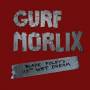 Gurf Morlix - Blaze Foley's 113th Wet Dream
