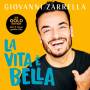 Giovanni Zarrella - La vita  bella (Gold-Edition)