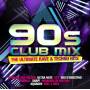 Various - 90s Club Mix-The Ultimative Rave