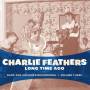 Charlie Feathers - Long Time Ago
