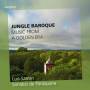 Luis Szaran / Sonidos De Paraquaria - Jungle Baroque
