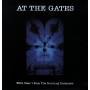 At The Gates - With Fear I Kiss The Burning Darkness