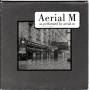 Aerial M - Aerial M