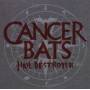 Cancer Bats - Hail Destroyer