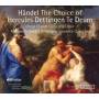 Moore / Cummings / Wyn / Kelly / Festspielorch.G�ttingen / - The Choice of Hercules HWV 69/Dettingen Te Deum