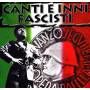 Vari-inni E Canti Fascisti - Canti E Inni Fascisti / Various