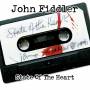 John Fiddler - State Of The Heart