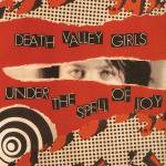 Death Valley Girls - Under the Spell of Joy (LTD. Kelly Green Vinyl)
