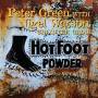 Peter Green & Nigel Watson Splinter Group - Hotfoot Powder (limited Edition)