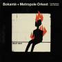 Bokant / Metropole Orkest / Jules Buckley - What Heat