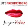 Ute Freudenberg - Jugendliebe - Das Jubilumsalbum