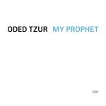 Oded Tzur - My Prophet