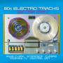Various - 80s Electro Tracks - Vinyl Edition 2