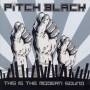 Pitch Black - This Is The Modern Sound
