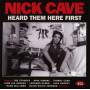 Various - Nick Cave Heard Them Here First