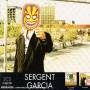 Sergent Garcia - Mascaras/un Poquito Quema'o