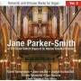 Jane Parker-Smith - Romantic & Virtuoso For Organ Vol.2