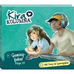 Kira Kolumna - Folge 20:Gamingfieber