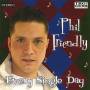 Phil Friendly - Every Single Day