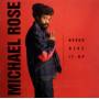 Michael Rose - Never Give It Up