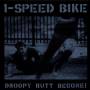 1-Speed Bike - Droopy Butt Begone!