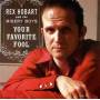 Rex Hobart & Misery Boys - Your Favorite Fool