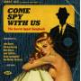 V / A - Come Spy With Us-The Secret Agent Songbook