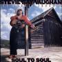 Stevie Vaughan Ray & Double Trouble - Soul To Soul