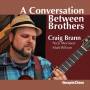 Craig Brann - A Conversation Between Brothers