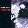Bryan Ferry - Frantic