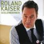 Roland Kaiser - Seelenbahnen