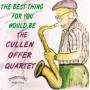 Cullen Offer - Best Thing For You Would Be Cullen Offer Quartet