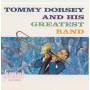 Tommy Dorsey - And His Greatest Band