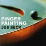 Joe Beck - Finger Painting