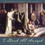 Parley / Byu Combined Choirs - I Stand All Amazed: Peaceful