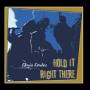 Chris Cortez - Hold It Right There
